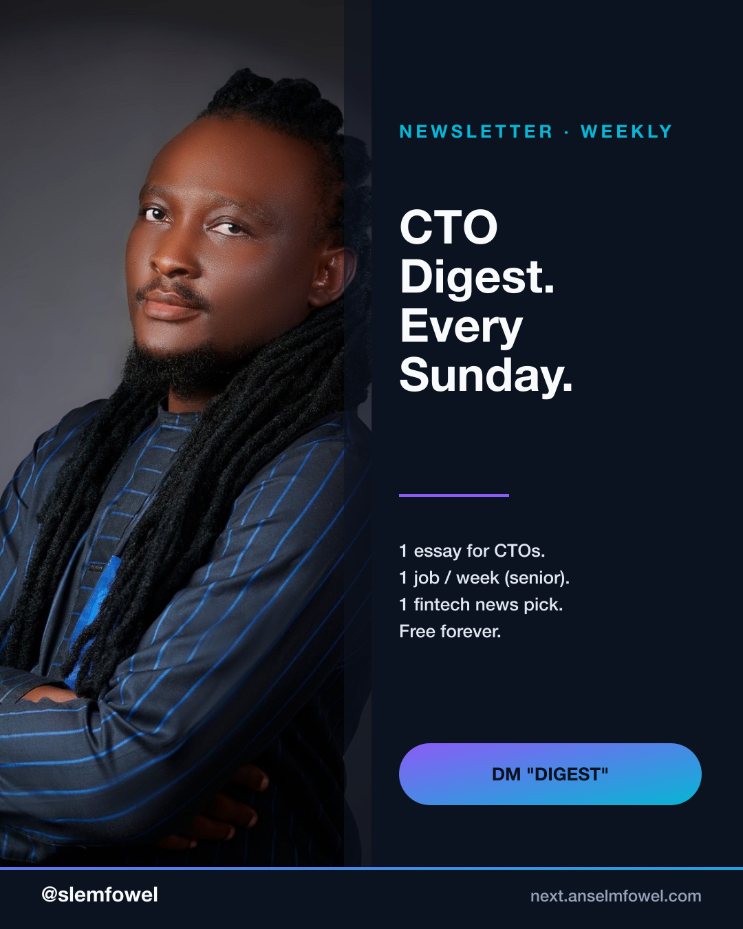 CTO Digest · every Sunday — Anselm Fowel