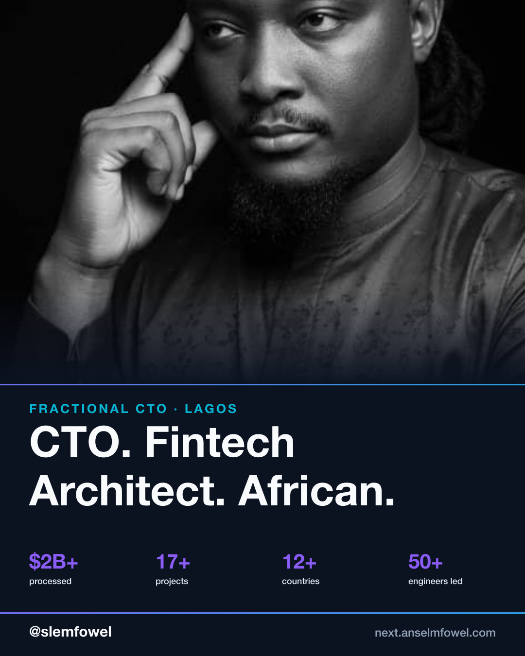 CTO · Fintech Architect · African — Anselm Fowel