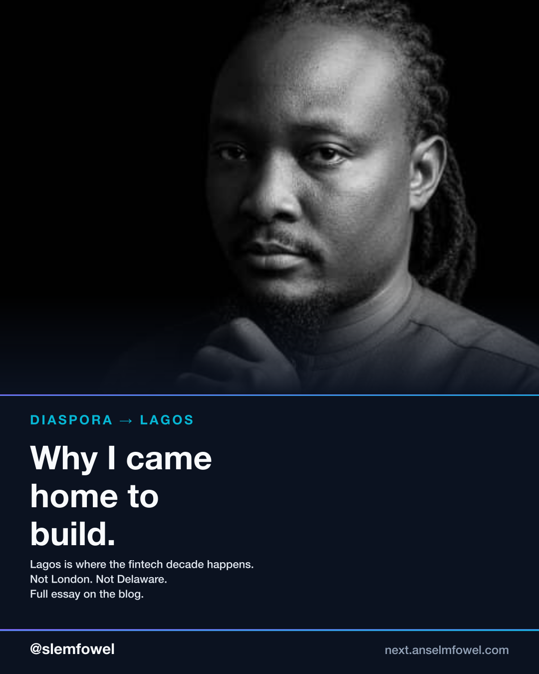 Diaspora → Lagos · why I came home — Anselm Fowel