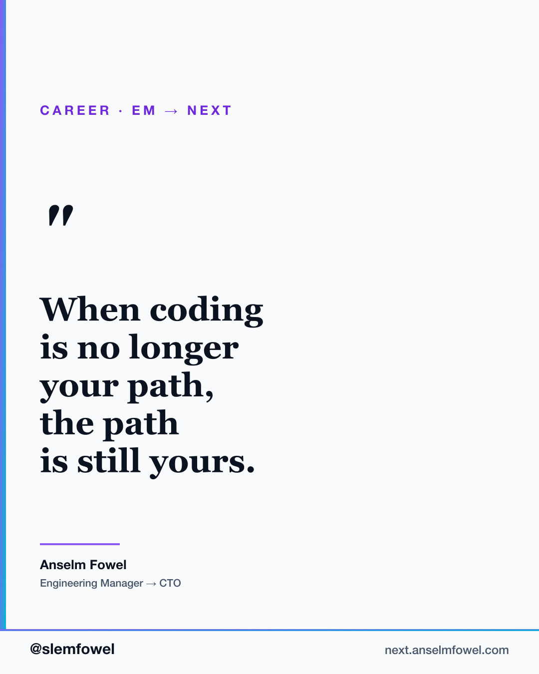 When coding is no longer your path — Anselm Fowel