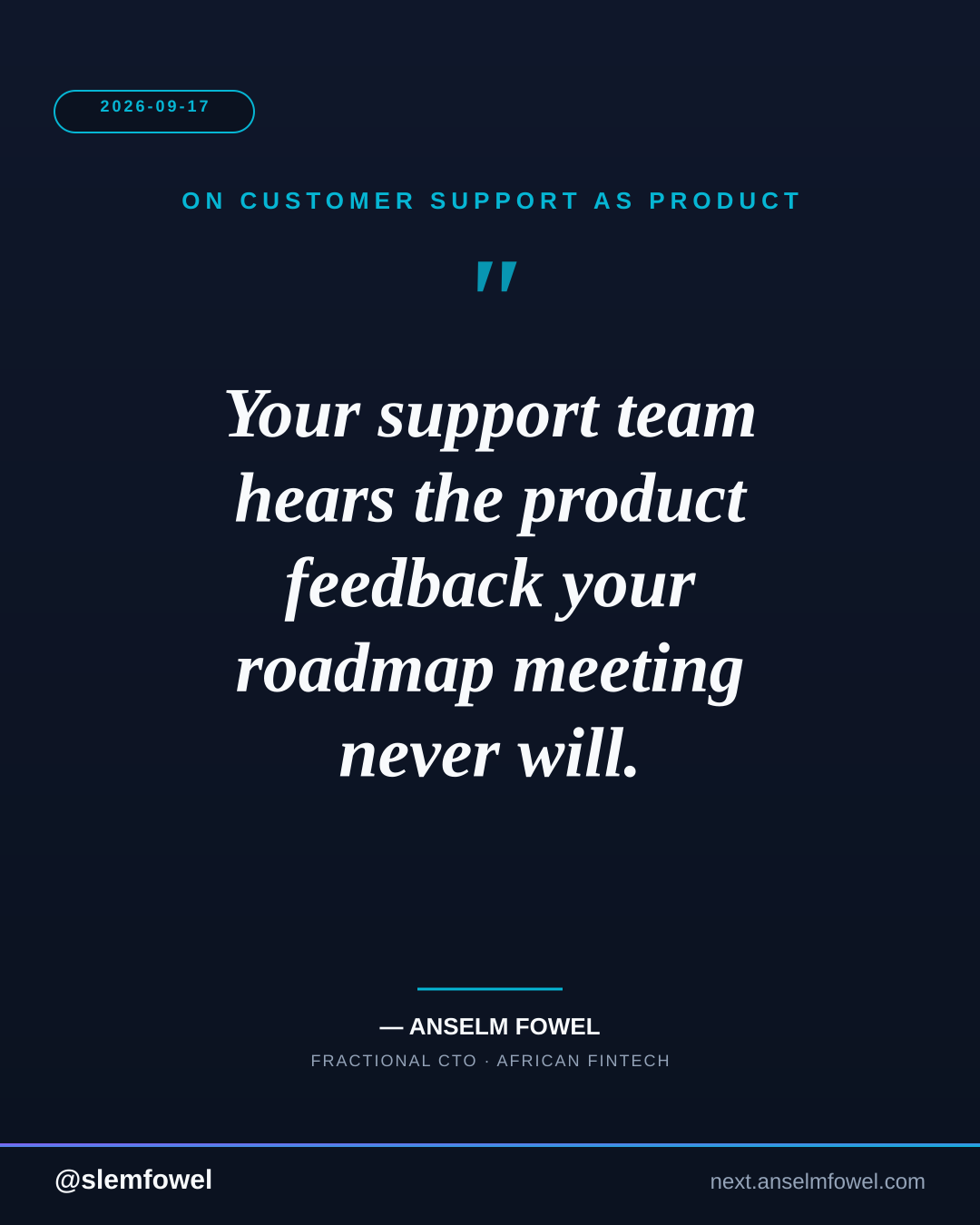 ON CUSTOMER SUPPORT AS PRODUCT — Anselm Fowel